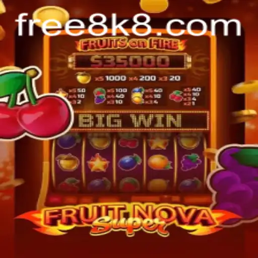 Unveiling FruitNovaSuper: The Gaming Sensation with 8K8 Magic
